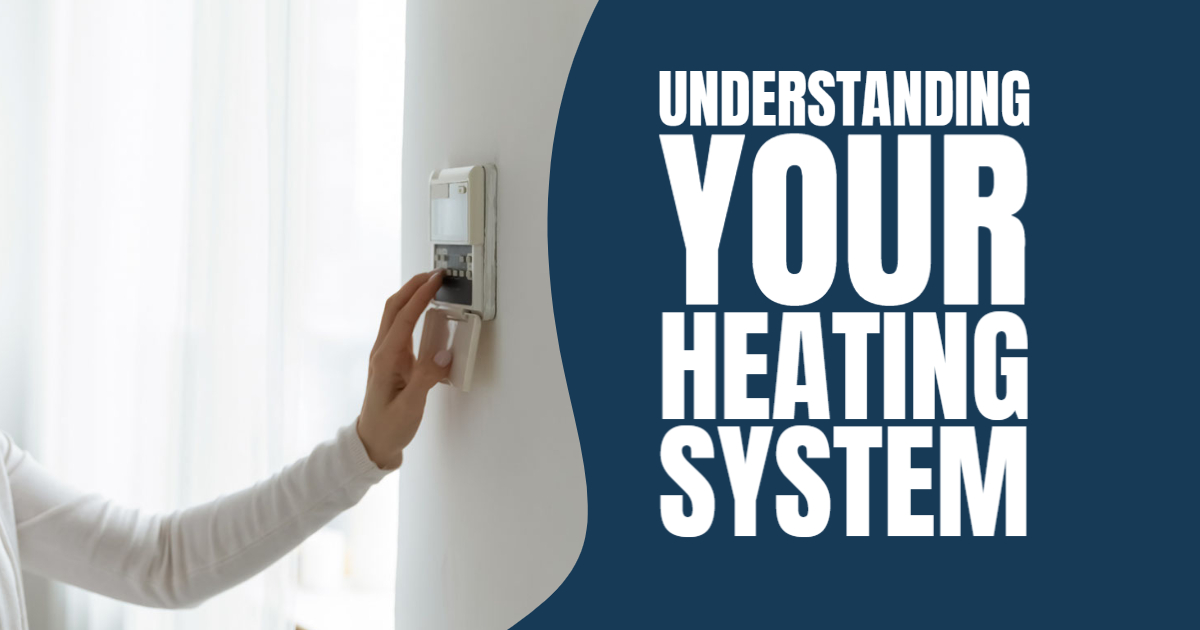 Understanding Your Heating System