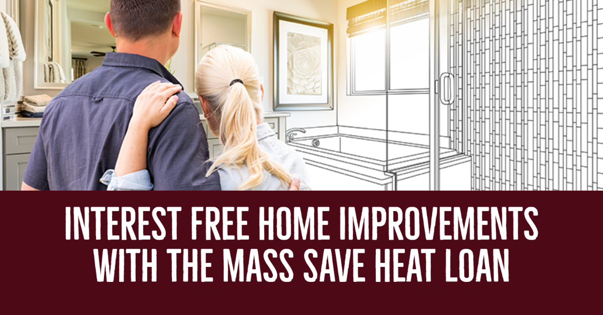 Interest Free Home Improvements with the Mass Save Heat Loan